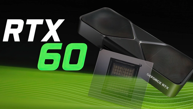 英伟达RTX 60系列发布时间曝光：基于Rubin架构2027年下半年推出